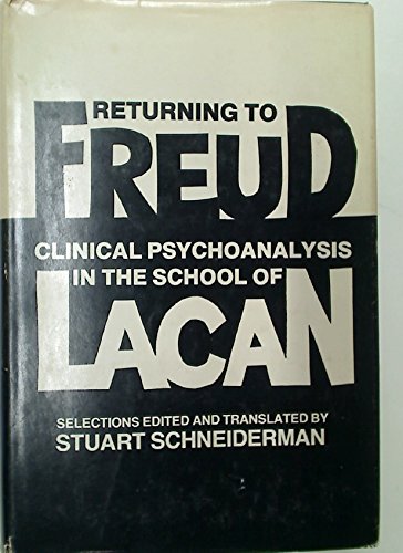 Beispielbild fr Returning to Freud : Clinical Psychoanalysis in the School of Lacan zum Verkauf von Better World Books