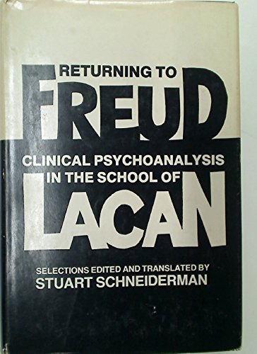 Imagen de archivo de Returning to Freud : Clinical Psychoanalysis in the School of Lacan a la venta por Better World Books