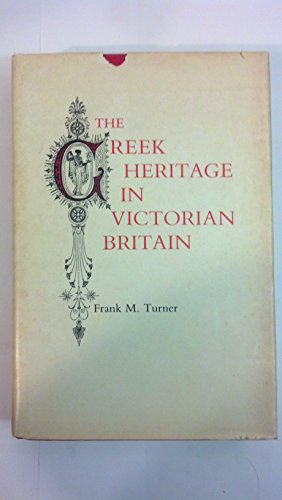 9780300024807: Greek Heritage in Victorian Britain