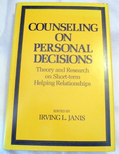 Counseling on Personal Decisions (9780300024845) by Janis, Irving L.