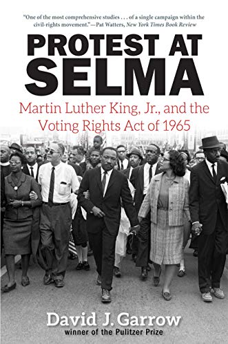 9780300024982: Protest at Selma: Martin Luther King, Jr., and the Voting Rights Act of 1965