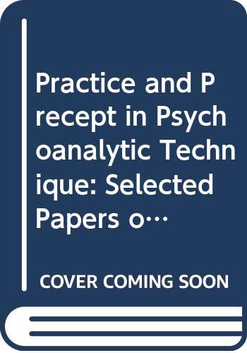 Practice and Precept in Psychoanalytic Technique: Selected Papers of Rudolph M. Loewenstein (9780300025316) by Loewenstein, Rudolph M.