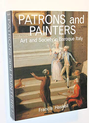 Beispielbild fr Patrons and Painters : A Study in the Relations Between Italian Art and Society in the Age of the Baroque zum Verkauf von Better World Books