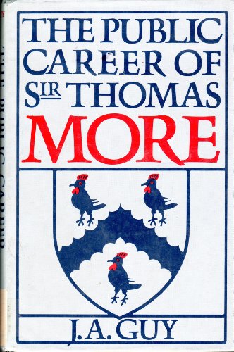 9780300025460: The Public Career of Sir Thomas More