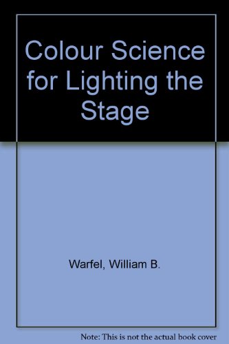 Stock image for Color Science for Lighting the Stage. for sale by Books  Revisited
