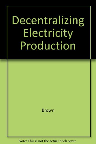 Beispielbild fr Decentralizing Electricity Production zum Verkauf von Better World Books: West