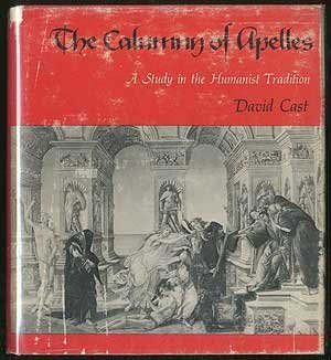 Beispielbild fr The Calumny of Apelles : A Study in the Humanist Tradition zum Verkauf von Better World Books