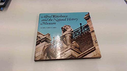 9780300025781: Alfred Waterhouse and the Natural History Museum