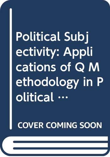 9780300025798: Political Subjectivity: Applications of Q Methodology in Political Science