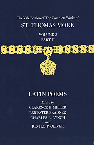 Beispielbild fr The Yale Edition of The Complete Works of St. Thomas More: Volume 3, Part II, Latin Poems zum Verkauf von Alplaus Books