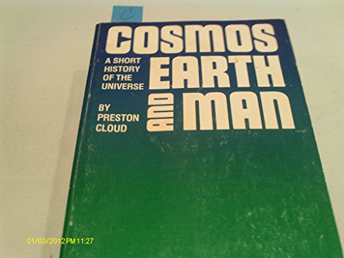 Beispielbild fr Cosmos, Earth, and Man: A Short History of the Universe zum Verkauf von Wonder Book