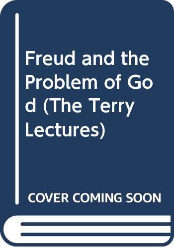 9780300025972: Kung: ∗freud∗ & The Problem Of God (paper): No. 41 (The Terry Lectures)