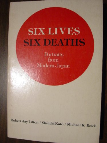 Stock image for Six Lives, Six Deaths: portraits from modern Japan for sale by Simply Read Books