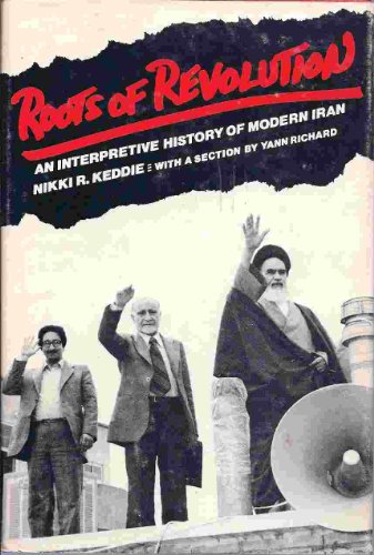 Beispielbild fr Roots of Revolution : An Interpretive History of Modern Iran zum Verkauf von Better World Books