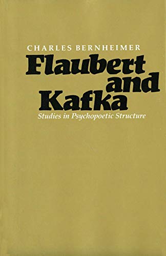 Stock image for Flaubert and Kafka: Studies in Psychopoetic Structure for sale by BookEnds Bookstore & Curiosities