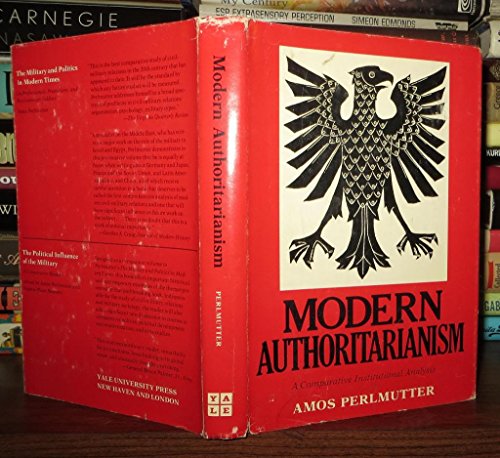 9780300026405: Modern Authoritarianism: A Comparative Institutional Analysis