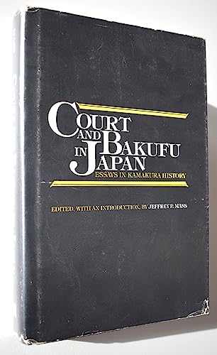 Stock image for Court and Bakufu in Japan: Essays in Kamakura History. for sale by Black Cat Hill Books