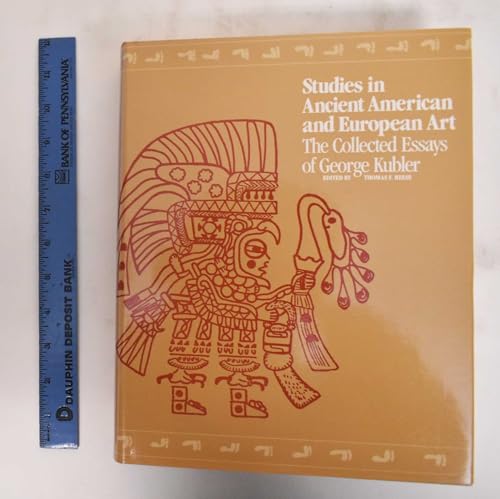 Beispielbild fr Studies in Ancient American and European Art: The Collected Essays of George Kubler (Yale Publications in the History of Art) zum Verkauf von Wonder Book