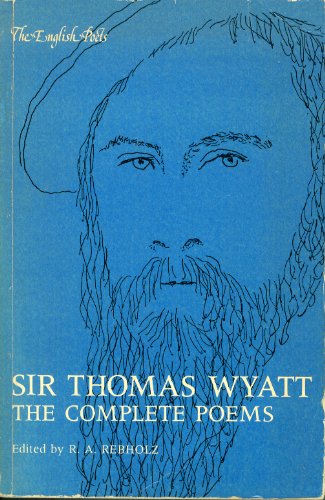 Stock image for Sir Thomas Wyatt, the Complete Poems (English Poets) for sale by Half Price Books Inc.