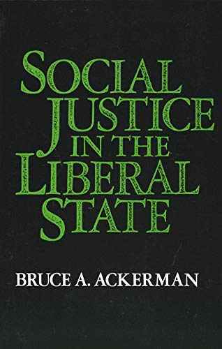 Social Justice in the Liberal State (9780300027570) by Ackerman, Bruce