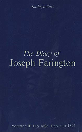 Beispielbild fr The Diary of Joseph Farington: Volume 7, January 1805 - June 1806, Volume 8, July 1806 - December 1807: Jan.1805-Dec.1807 v. 7 & 8 (The Paul Mellon Centre for Studies in British Art) zum Verkauf von Chiron Media