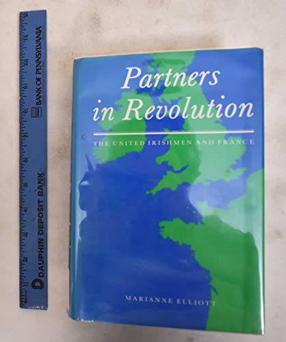 Beispielbild fr Partners in Revolution : The United Irishmen and France zum Verkauf von Better World Books
