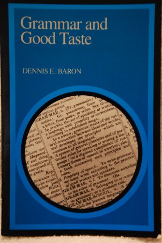 Stock image for Grammar and Good Taste : Reforming the American Language for sale by Better World Books
