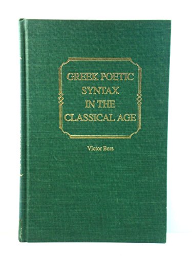 Stock image for Greek Poetic Syntax in the Classical Age (Yale classical monographs) for sale by Half Moon Books