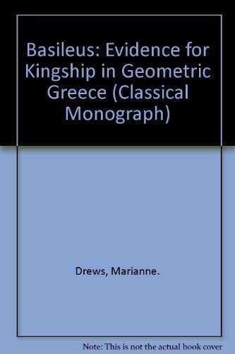 9780300028317: Basileus: Evidence for Kingship in Geometric Greece (Classical Monograph)
