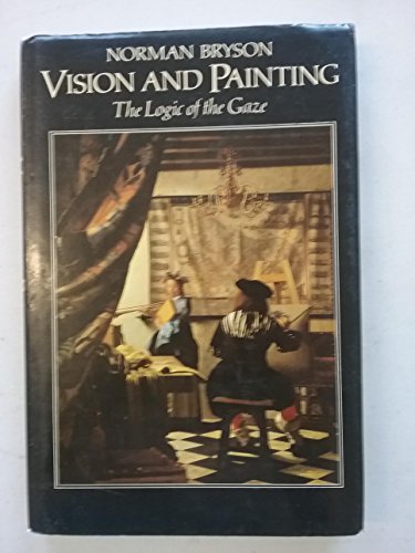 9780300028553: Vision and Painting: The Logic of the Gaze