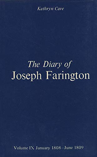 The Diary of Joseph Farington: Volume 9, January 1808 - June 1809, Volume 10, July 1809 - December 1810 (Studies in British Art) (9780300028591) by Farington, Joseph