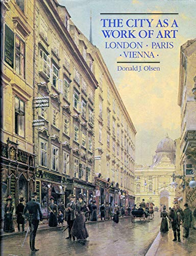 Beispielbild fr The City As a Work of Art : London, Paris, Vienna zum Verkauf von Better World Books