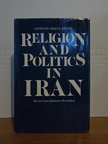 Stock image for Religion and Politics in Iran: Shi`ism from Quietism to Revolution for sale by Book House in Dinkytown, IOBA