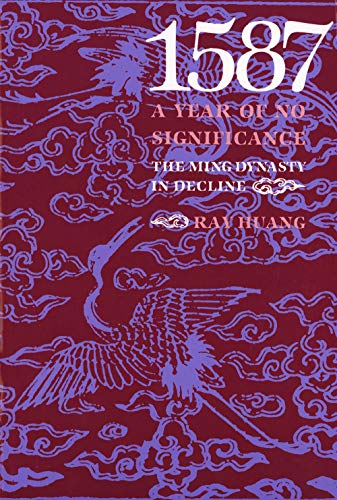 9780300028843: 1587, a Year of No Significance: The Ming Dynasty in Decline