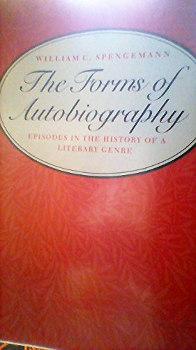 Stock image for The Forms of Autobiography : Episodes in the History of a Literary Genre for sale by Better World Books
