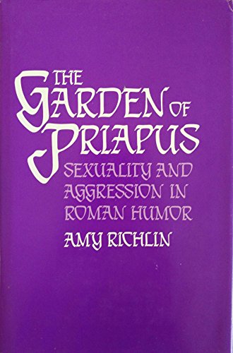 9780300029024: Garden of Priapus: Sexuality and Aggression in Roman Humor