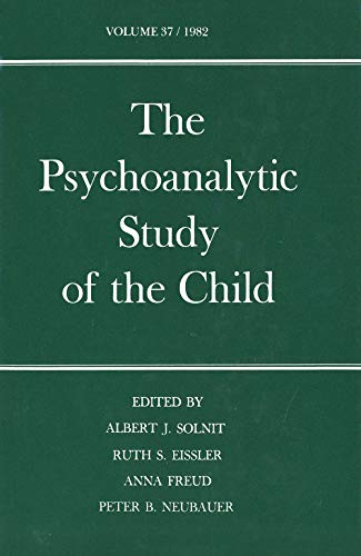 9780300029093: The Psychoanalytic Study of the Child: v. 37: Vol 37: Volume 37 (The Psychoanalytic Study of the Child Series)