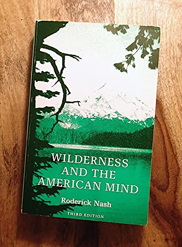 Beispielbild fr Wilderness and the American Mind, Third Edition zum Verkauf von Wonder Book