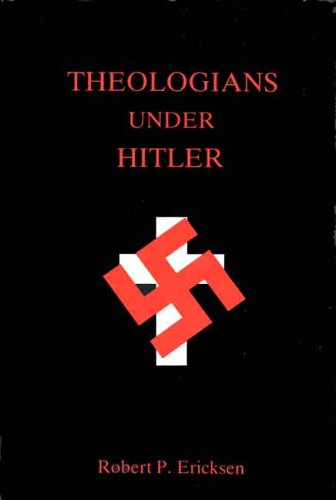 9780300029260: Theologians Under Hitler: Gerhard Kittel, Paul Althaus and Emanuel Hirsch