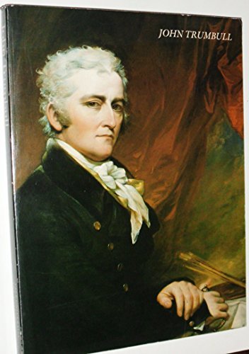 9780300029321: John Trumbull: The Hand and Spirit of a Painter