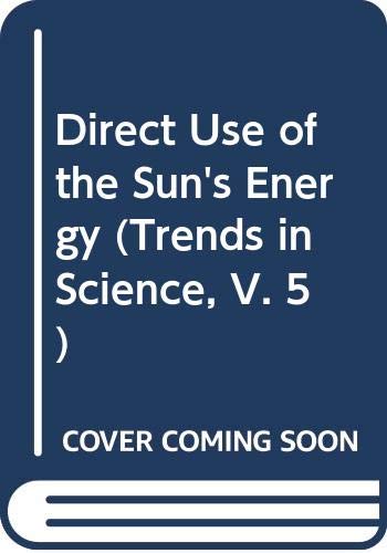9780300029864: Direct Use of the Sun's Energy (Trends in Science, V. 5)