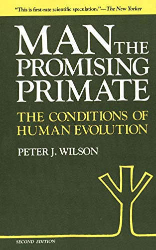 Beispielbild fr Man, the Promising Primate : The Conditions of Human Evolution, Second Edition zum Verkauf von Better World Books