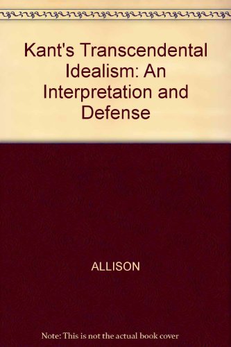 9780300030020: Allison: ∗kants∗ Transcendental Idealism (cloth): An Interpretation and Defense