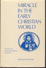 Beispielbild fr Miracle in the Early Christian World: A Study in Sociohistorical Method zum Verkauf von Wonder Book