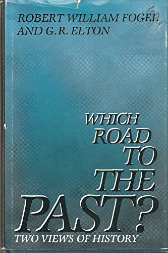 9780300030112: Which Road to the Past?: Two Views of History