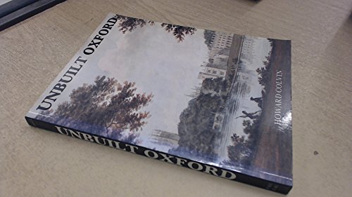Imagen de archivo de Unbuilt Oxford a la venta por GF Books, Inc.
