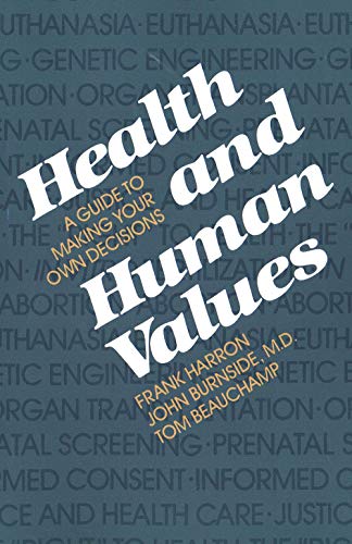 Beispielbild fr Health and Human Values: a Guide to Making Your Own Decisions zum Verkauf von BookHolders