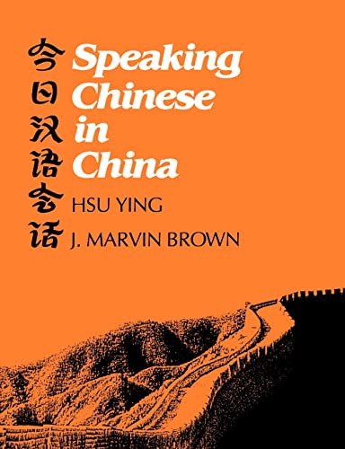 Beispielbild fr Speaking Chinese in China (Yale Language Series) zum Verkauf von Books From California