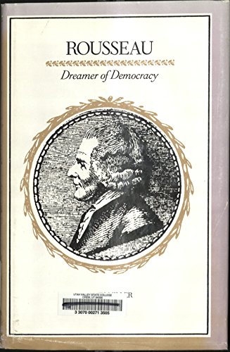 Beispielbild fr Rousseau: Dreamer of Democracy zum Verkauf von ThriftBooks-Dallas