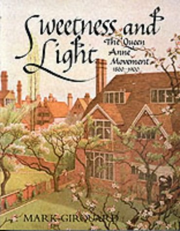 9780300030686: Sweetness and Light: The Queen Anne Movement, 1860-1900